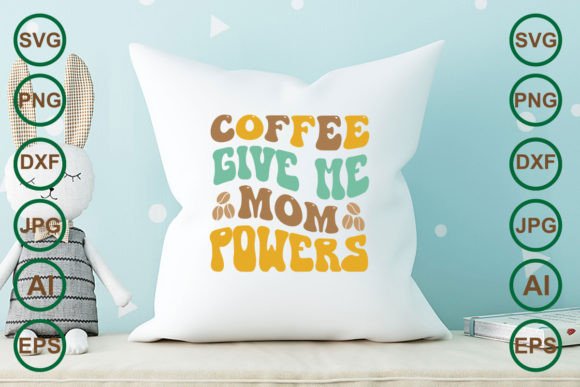 Coffee Give Me Mom Powers Retro Svg: Graphics for Crafts