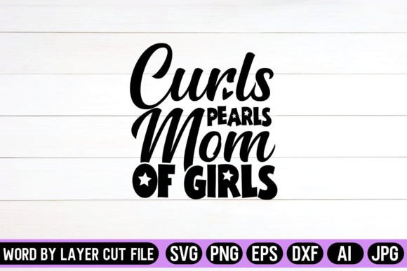 Curls Pearls Mom SVG: Graphics for Crafts