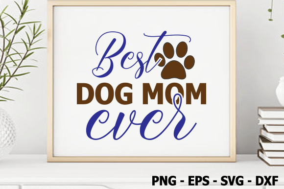Dog Mom SVG: A Graphics Asset for Crafts & Blogs
