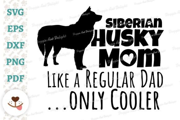 Funny Husky Mom SVG for Crafts and Graphics