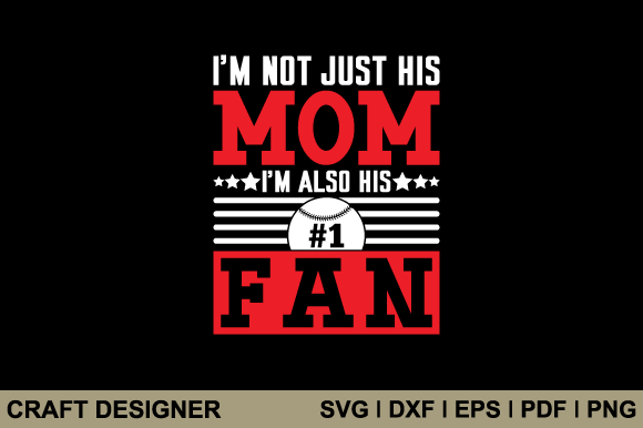 I'm Not Just His Mom: SVG Graphics for Crafts