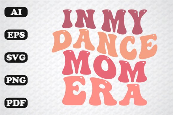 In My Dance Mom Era: Retro Graphics for Crafts