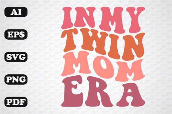 In My Twin Mom Era: Retro Graphics for Crafts
