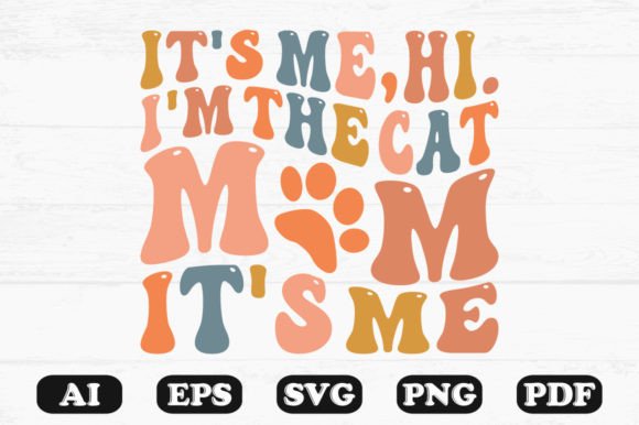 It's Me Cat Mom SVG: Crafts & Graphics Review