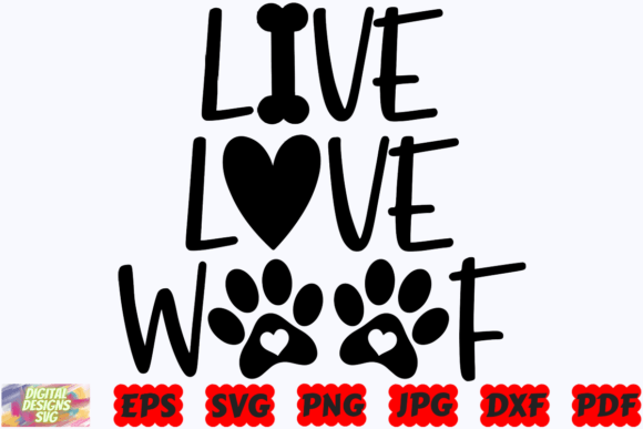 Live Love Woof: Graphics for Crafts & Branding