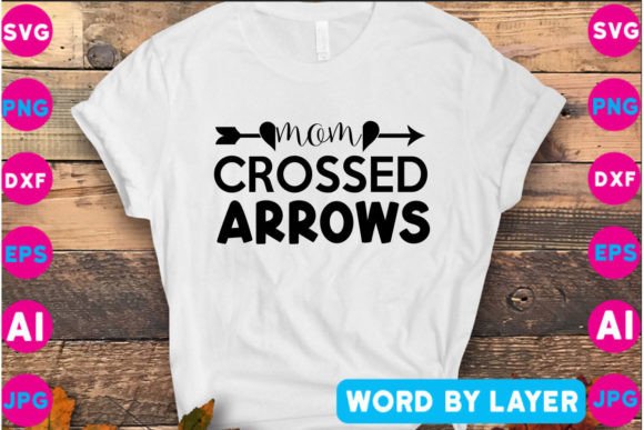 Mom Crossed Arrows: Crafts & Graphics for Branding