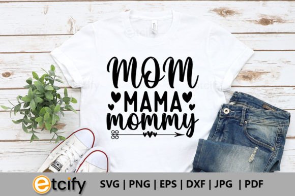 Mom Mama Mommy SVG: Graphics for Crafts