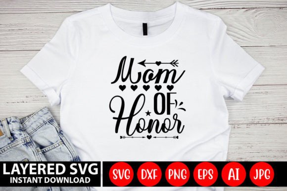 Mom of Honor Svg Design: Premium Graphics for Crafts