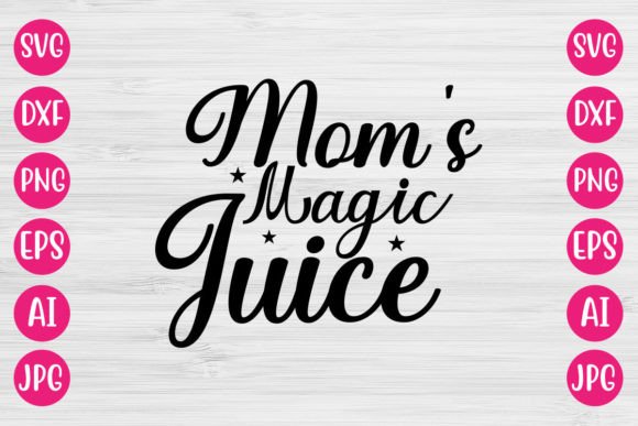 Mom s Magic Juice SVG: Crafts & Graphics Review