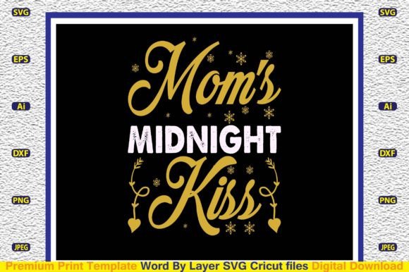 Mom s Midnight Kiss SVG: Premium Graphics for Crafts