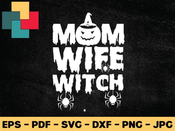 Mom Wife Witch SVG: Graphics for Crafts