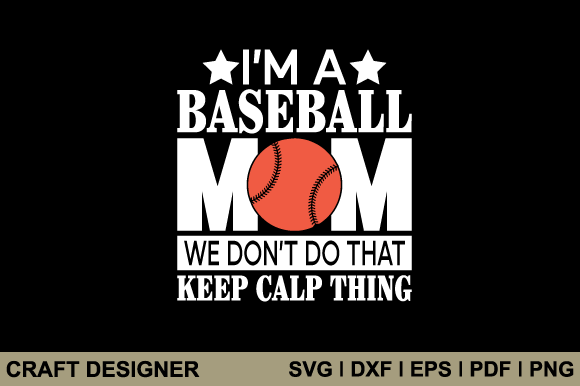 Review: I'm a Baseball Mom We Don't SVG Cut File