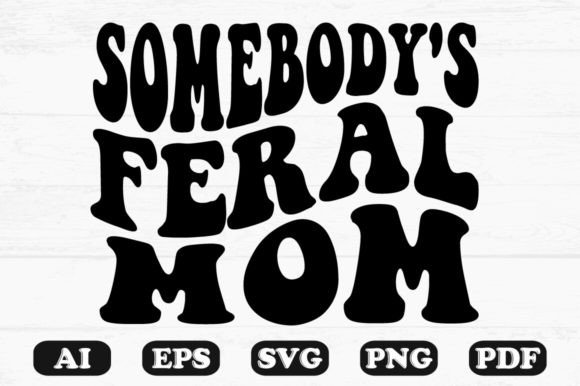 Review: Somebody's Feral Mom Retro Wavy SVG for Stitching