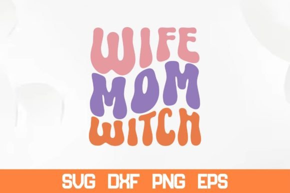 Wife Mom Witch Retro SVG: Graphics for Crafts